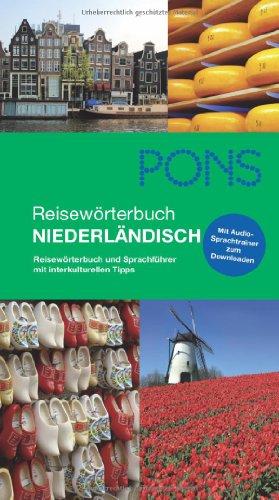 PONS Reisewörterbuch Niederländisch: Reisewörterbuch und Sprachführer mit interkulturellen Tipps