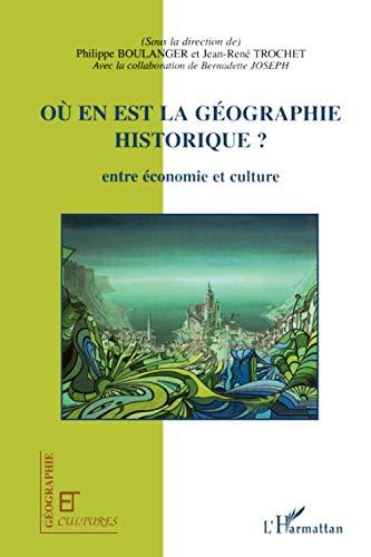 Où en est la géographie historique ? : entre économie et culture