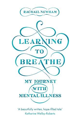 Learning to Breathe: My Journey With Mental Illness