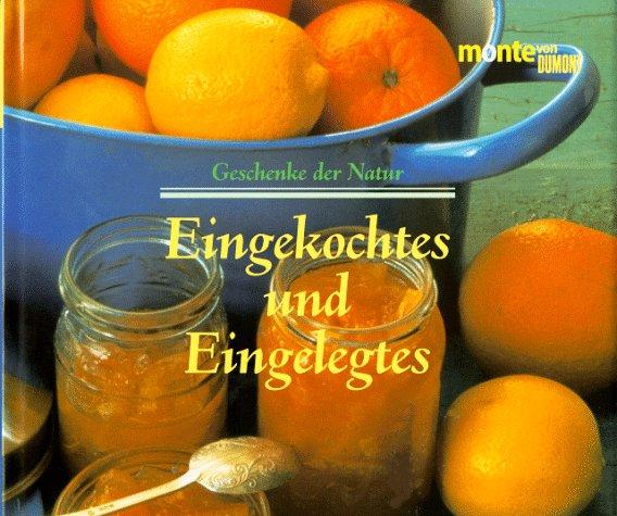 Geschenke der Natur, Eingekochtes und Eingelegtes