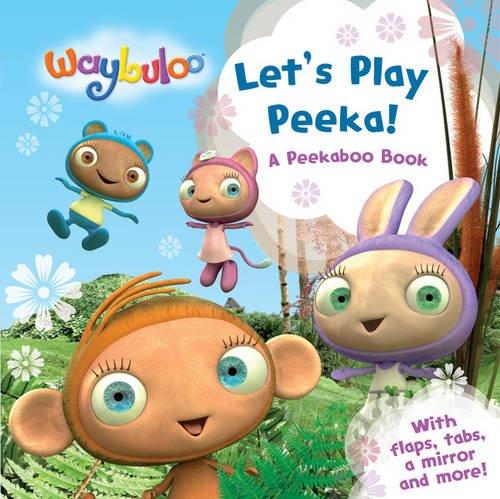 Let's Play Peeka!: A Peekaboo Book (Waybuloo)