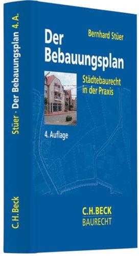 Der Bebauungsplan: Städtebaurecht in der Praxis