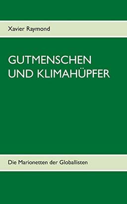 Gutmenschen und Klimahüpfer: Die Marionetten der Globallisten