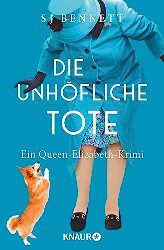 Die unhöfliche Tote: Ein Queen-Elizabeth-Krimi