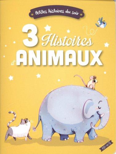 3 histoires d'animaux