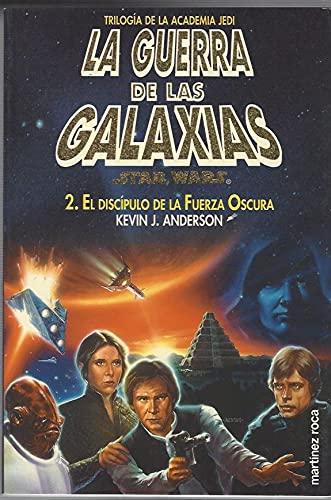 El discipulo de la fuerza oscura. la Guerra de las galaxias 2