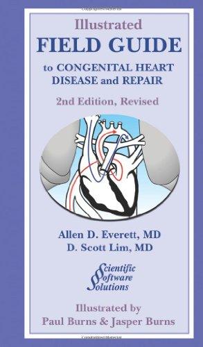 Illustrated Field Guide to Congenital Heart Disease And Repair