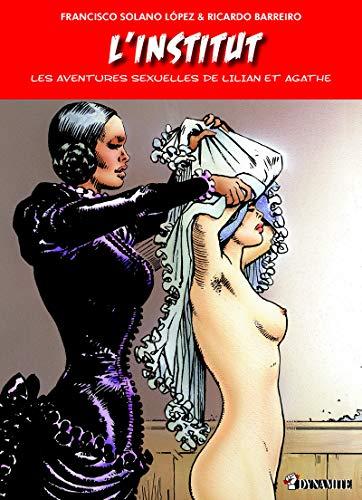 Les aventures sexuelles de Lilian et Agathe. L'institut