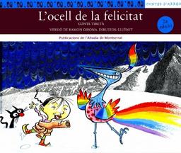 L'ocell de la felicitat : conte tibetà (Contes d'Arreu, Band 3)