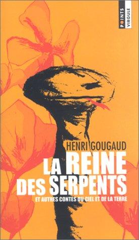 La reine des serpents : et autres contes du ciel et de la terre