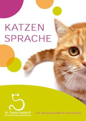 Katzensprache: Eine Übersetzungshilfe für Katzenfreunde