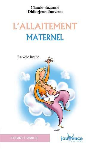 L'allaitement maternel : la voie lactée