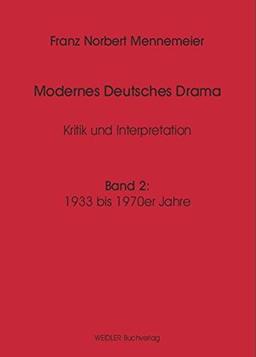 Modernes Deutsches Drama, Band 2: 1933 bis 1970er Jahre: Kritik und Interpretation