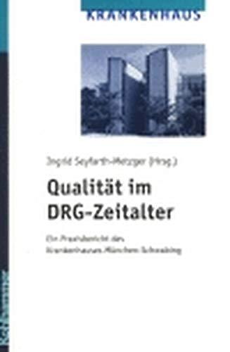 Qualität im DRG-Zeitalter: Ein Praxisbericht des Krankenhauses München-Schwabing