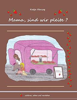 Mama, sind wir pleite?