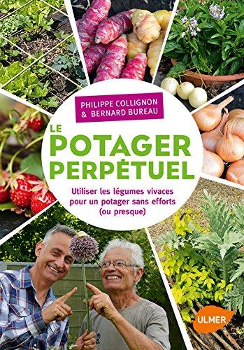 Le potager perpétuel : utiliser les légumes vivaces pour un potager sans efforts (ou presque)