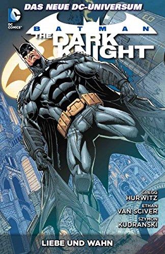 Batman: The Dark Knight: Bd. 3: Liebe und Wahn