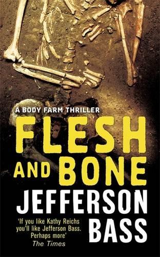 Flesh and Bone: A Body Farm Novel (Body Farm Thriller 2)