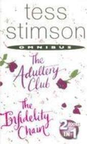 Tess Stimson Omnibus:The Adultery Club AND The Infidelity Chain