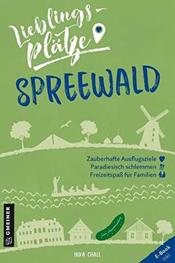 Lieblingsplätze Spreewald (Lieblingsplätze im GMEINER-Verlag)