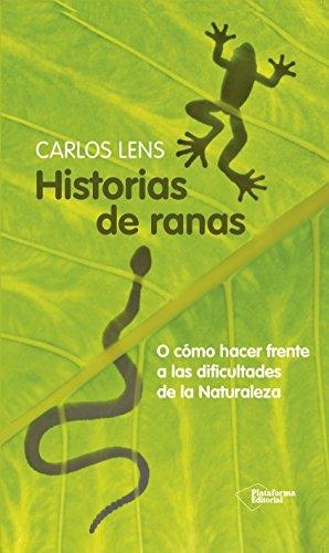 Historias de ranas : o cómo hacer frente a las dificultades de la naturaleza