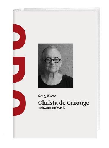 Christa de Carouge: Schwarz auf Weiß