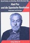 Abel Paz und die Spanische Revolution: Interviews und Vorträge