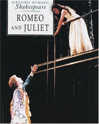 Romeo and Juliet (Oxford School Shakespeare)