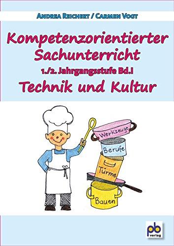 Kompetenzorientierter Sachunterricht 1./2. Jahrgangsstufe Bd.I