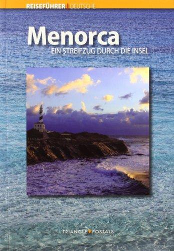 Menorca: Ein Streifzug durch die Insel