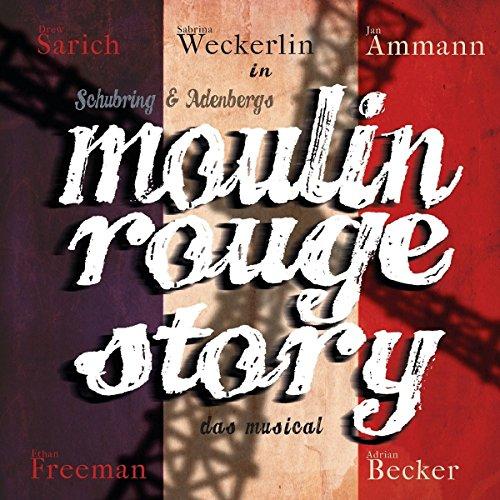 Moulin Rouge Story - das Musical