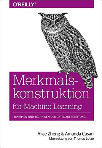 Merkmalskonstruktion für Machine Learning: Prinzipien und Techniken der Datenaufbereitung (Animals)