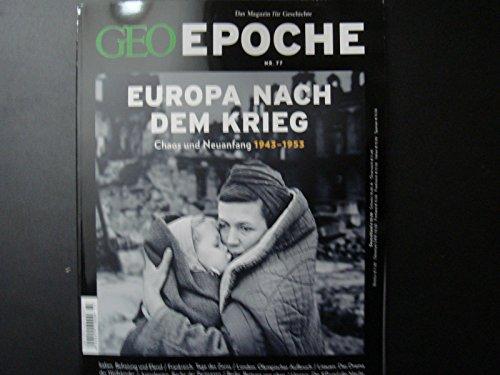 GEO Epoche 77/2016 - Europa nach dem Krieg