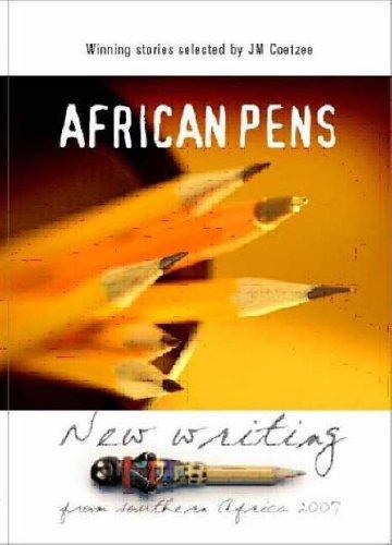 African pens: New writing from southern Africa 2007