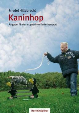 Kaninhop: Ratgeber für den artgerechten Kaninchensport