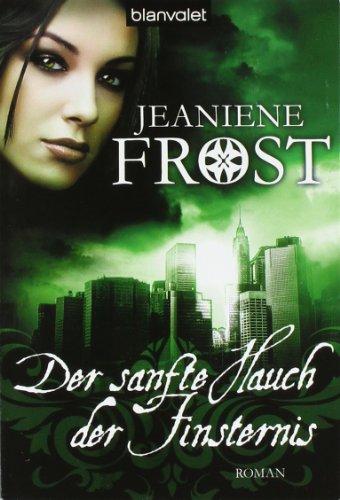 Der sanfte Hauch der Finsternis: Roman - Cat & Bones 4