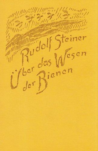 Über das Wesen der Bienen: 9 Vorträge, Dornach 1923, verschiedene Vortragsauszüge und Fragenbeantwortungen