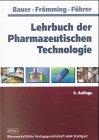 Lehrbuch der Pharmazeutischen Technologie