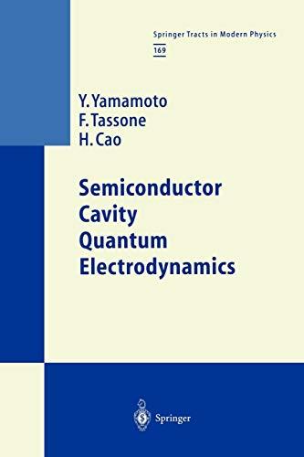 Semiconductor Cavity Quantum Electrodynamics (Springer Tracts in Modern Physics) (Springer Tracts in Modern Physics, 169, Band 169)