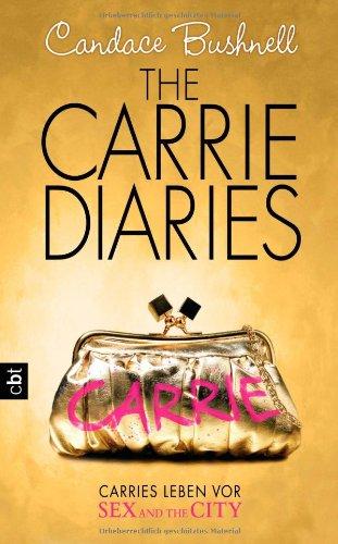 The Carrie Diaries - Carries Leben vor Sex and the City: Band 1