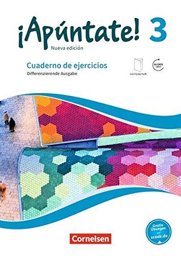 ¡Apúntate! - Nueva edición: Band 3 - Differenzierende Ausgabe: Cuaderno de ejercicios. Mit eingelegtem Förderheft