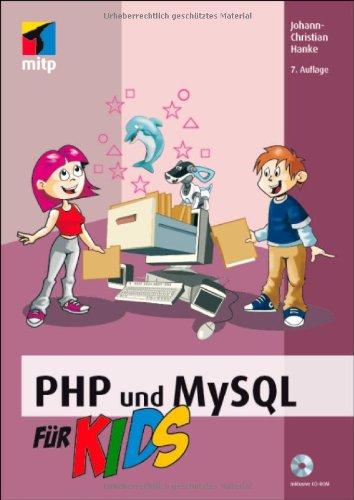 PHP und MySQL für Kids (mitp für Kids)