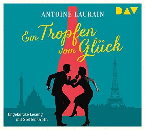 Ein Tropfen vom Glück: Ungekürzte Lesung mit Steffen Groth (5 CDs)