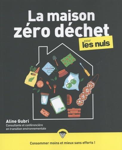 La maison zéro déchet pour les nuls