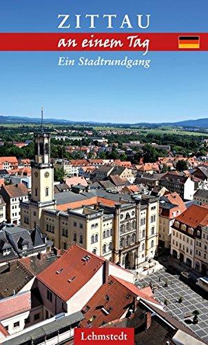 Zittau an einem Tag: Ein Stadtrundgang