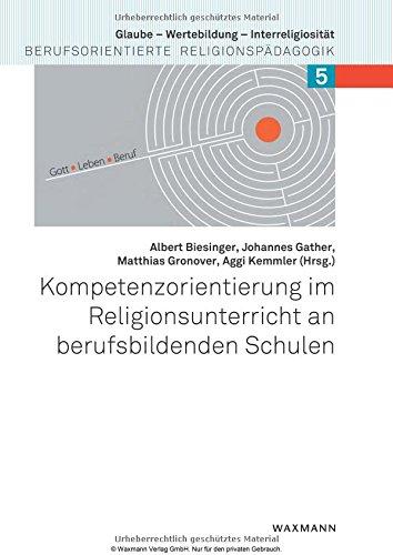 Kompetenzorientierung im Religionsunterricht an berufsbildenden Schulen