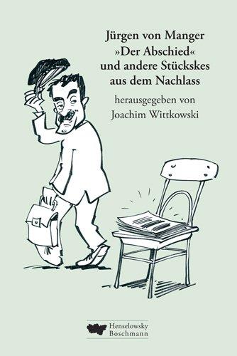 "Der Abschied" und andere Stückskes aus dem Nachlass