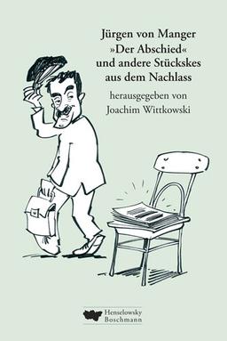 "Der Abschied" und andere Stückskes aus dem Nachlass