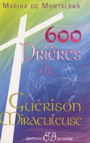 600 prières de guérison miraculeuse