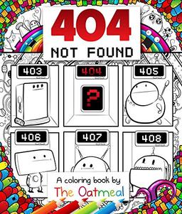 404 Not Found: A Coloring Book by the Oatmeal